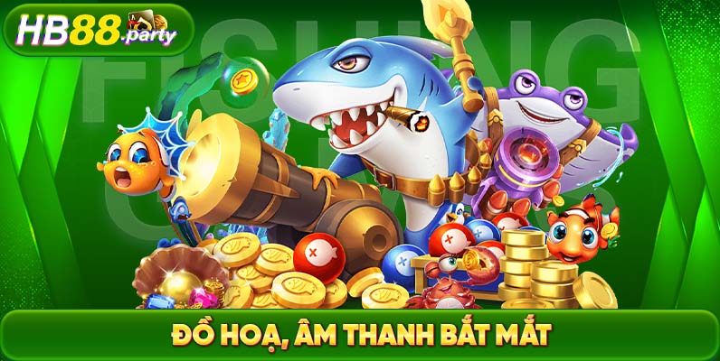 Tải game Bắn cá về máy bạn sẽ ấn tượng bởi đồ hoạ và âm thanh trong trò chơi