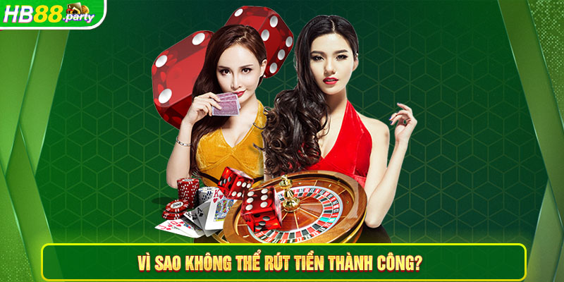 Vì sao anh em không thể thực hiện việc rút tiền?