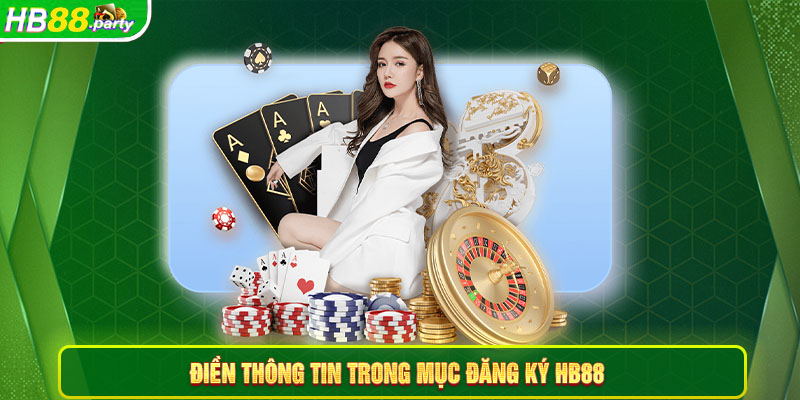  Điền thông tin trong mục đăng ký Hb88