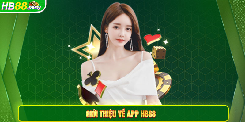 Giới thiệu về app Hb88