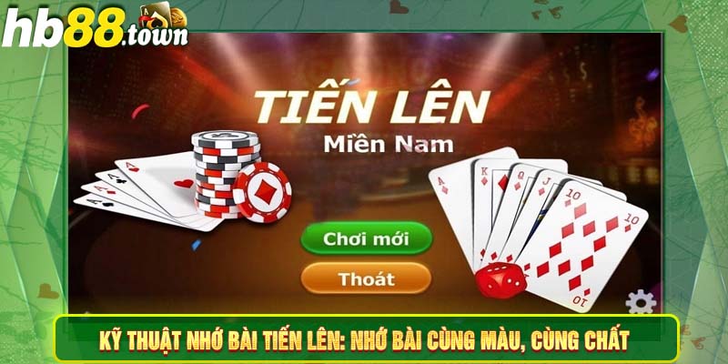 Kỹ thuật nhớ bài tiến lên: Nhớ bài cùng màu, cùng chất